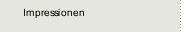 Impressionen
